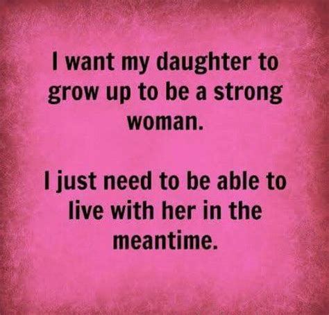 funny quotes about raising teenagers|quote about teenage daughter.